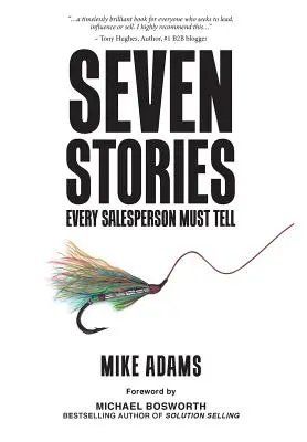 Siete historias que todo vendedor debe contar - Seven Stories Every Salesperson Must Tell