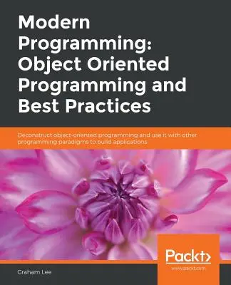 Programación moderna: Programación orientada a objetos y buenas prácticas - Modern Programming: Object Oriented Programming and Best Practices