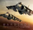 Warbirds: El arte de la aviación de Adam Tooby - Warbirds: The Aviation Art of Adam Tooby