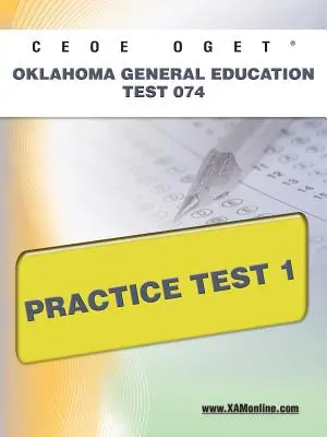 Ceoe Oget Oklahoma Examen de Educación General 074 Prueba de Práctica 1 - Ceoe Oget Oklahoma General Education Test 074 Practice Test 1