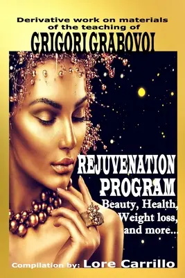 Programa de Rejuvenecimiento: Belleza, salud, perdida de peso y otros. - Rejuvenation Program: Beauty, health, weight loss and more.