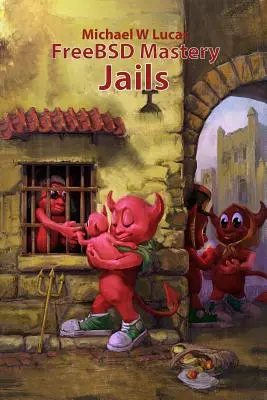 Dominio de FreeBSD: Jails - FreeBSD Mastery: Jails
