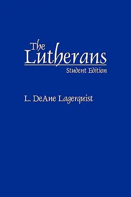 Luteranos: Student Edition - Lutherans: Student Edition