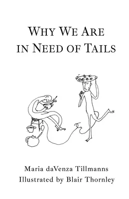 Por qué necesitamos colas - Why We Are in Need of Tails