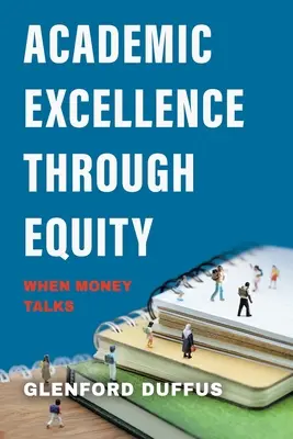 Excelencia académica a través de la equidad: Cuando el dinero habla - Academic Excellence Through Equity: When Money Talks