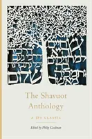 Antología de Shavuot - The Shavuot Anthology