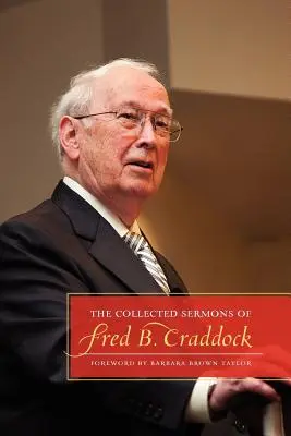 Sermones recopilados de Fred B. Craddock - The Collected Sermons of Fred B. Craddock