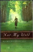 No es mi voluntad: ¿Cuánto costará la rendición? - Not My Will: How Much Will Surrender Cost?