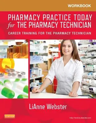 Cuaderno de ejercicios de Práctica farmacéutica hoy para el técnico de farmacia: Formación Profesional para el Técnico de Farmacia - Workbook for Pharmacy Practice Today for the Pharmacy Technician: Career Training for the Pharmacy Technician