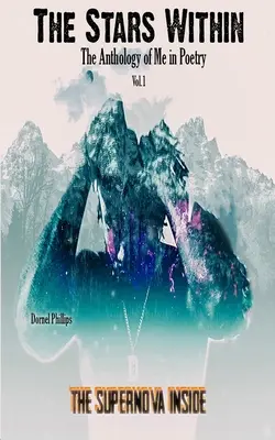 The Stars WIthin: Antología de mí en la poesía, Vol. 1 - The Stars WIthin: The Anthology of Me in Poetry, Vol. 1