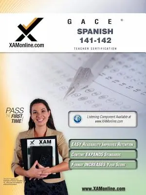 Gace Español 141, 142 Certificación del Profesorado Test Prep Guía de Estudio - Gace Spanish 141, 142 Teacher Certification Test Prep Study Guide
