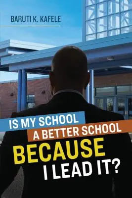 ¿Mi escuela es mejor porque yo la dirijo? - Is My School Better Because I Lead It?