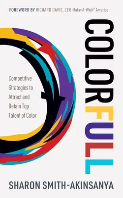 Colorfull: Estrategias competitivas para atraer y retener a los mejores talentos de color - Colorfull: Competitive Strategies to Attract and Retain Top Talent of Color