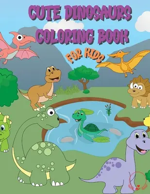 Cute Dinosaur Coloring Book for Kids: Huge Collection of Friendly and Adorable Dinosaurs for Boys, Girls, Kindergarten, Toddlers, Preschoolers (en inglés). - Cute Dinosaur Coloring Book for Kids: Huge Collection of Friendly and Adorable Dinosaurs for Boys, Girls, Kindergarten, Toddlers, Preschoolers