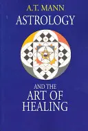 La astrología y el arte de curar - Astrology and the Art of Healing