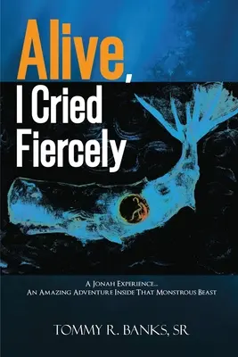 Vivo, lloré ferozmente - Alive, I Cried Fiercely