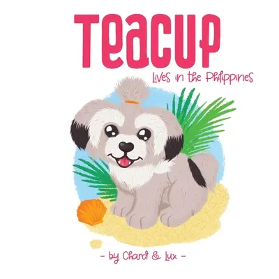 Teacup Vidas en Filipinas - Teacup: Lives in the Philippines