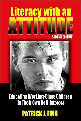 Alfabetización con actitud, segunda edición - Literacy with an Attitude, Second Edition