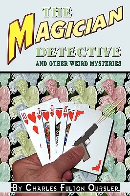 El mago detective: Y otros extraños misterios - The Magician Detective: And Other Weird Mysteries