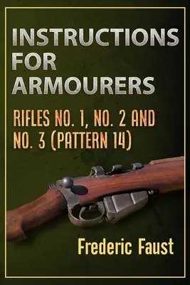 Instrucciones para armeros: Fusiles nº 1, nº 2 y nº 3 (modelo 14) - Instructions for Armourers: Rifles No. 1, No.2 and No. 3 (Pattern 14)