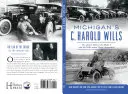 C. Harold Wills de Michigan: El genio del Modelo T y del automóvil Wills Sainte Claire - Michigan's C. Harold Wills: The Genius Behind the Model T and the Wills Sainte Claire Automobile