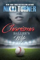 Carisma: La mujer del jugador - Charisma: Baller's Wife