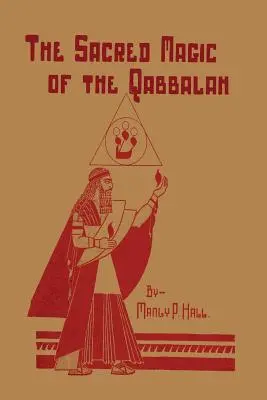 La Magia Sagrada de la Cábala - The Sacred Magic of the Qabbalah