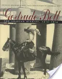 Gertrude Bell: Los diarios árabes, 1913-1914 - Gertrude Bell: The Arabian Diaries, 1913-1914