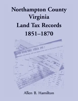 Condado de Northampton, Virginia Registros de Impuestos de Tierras, 1851-1870 - Northampton County, Virginia Land Tax Records, 1851-1870