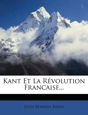 Kant y la Revolución Francesa... - Kant Et La Rvolution Francaise...