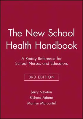 El nuevo manual de salud escolar: Un manual de referencia para enfermeras escolares y educadores - The New School Health Handbook: A Ready Reference for School Nurses and Educators