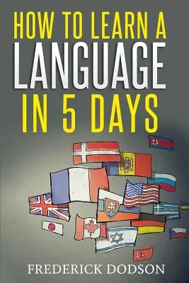Cómo aprender un idioma en 5 días - How to Learn a Language in 5 Days