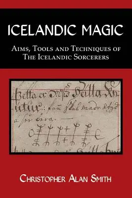 Magia islandesa: Objetivos, herramientas y técnicas de los hechiceros islandeses - Icelandic Magic: Aims, tools and techniques of the Icelandic sorcerers