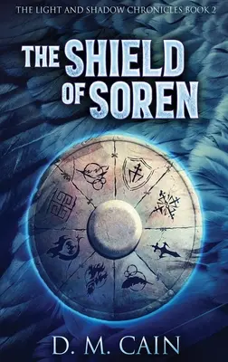El escudo de Soren: Edición en tapa dura y letra grande - The Shield Of Soren: Large Print Hardcover Edition