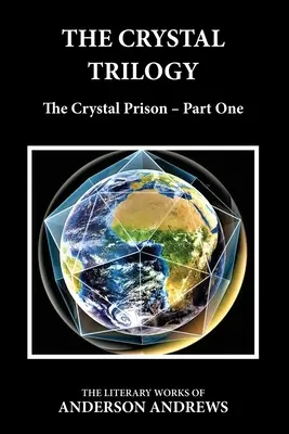 La Trilogía de Cristal: La prisión de cristal - Primera parte - The Crystal Trilogy: The Crystal Prison - Part One