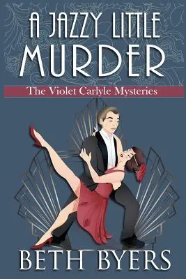 A Jazzy Little Murder: Misterio histórico y acogedor de Violet Carlyle - A Jazzy Little Murder: A Violet Carlyle Cozy Historical Mystery