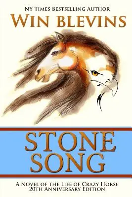 Canción de piedra: Una novela sobre la vida de Caballo Loco - Stone Song: A Novel of the Life of Crazy Horse