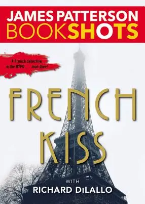 El beso francés: Un misterio del detective Luc Moncrief - French Kiss: A Detective Luc Moncrief Mystery