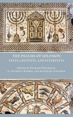 Los Salmos de Salomón: Textos, contextos e intertextos - The Psalms of Solomon: Texts, Contexts, and Intertexts