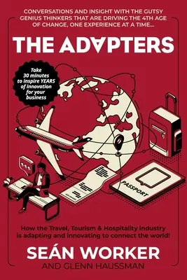 Los adaptadores: Cómo el sector de los viajes, el turismo y la hostelería se adapta e innova para conectar el mundo - The Adapters: How the Travel, Tourism and Hospitality industry is adapting and innovating to connect the world!