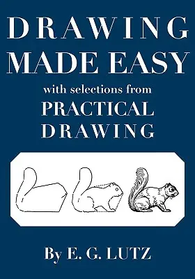 Dibujo fácil con selecciones de Dibujo práctico - Drawing Made Easy with Selections from Practical Drawing