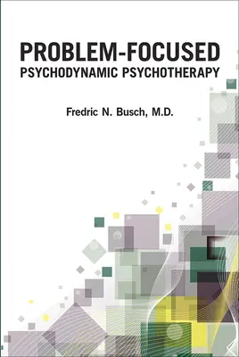 Psicoterapia Psicodinámica Centrada en el Problema - Problem-Focused Psychodynamic Psychotherapy