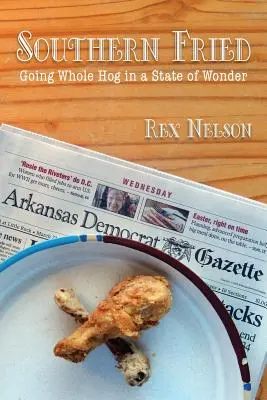 Southern Fried: Un cerdo entero en un estado de maravilla - Southern Fried: Going Whole Hog in a State of Wonder