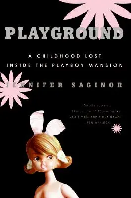Playground: Una infancia perdida en la Mansión Playboy - Playground: A Childhood Lost Inside the Playboy Mansion