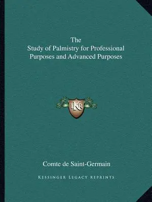 El Estudio de la Quiromancia con Fines Profesionales y Avanzados - The Study of Palmistry for Professional Purposes and Advanced Purposes