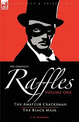 The Complete Raffles: 1-The Amateur Cracksman & The Black Mask (La máscara negra) - The Complete Raffles: 1-The Amateur Cracksman & The Black Mask