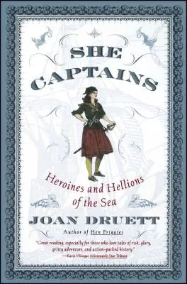 Capitanas: Heroínas e ídolos del mar - She Captains: Heroines and Hellions of the Sea