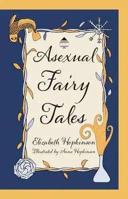 Cuentos de hadas asexuales - Asexual Fairy Tales