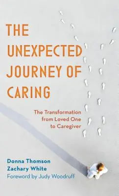 El inesperado viaje del cuidado: La transformación de ser querido a cuidador - The Unexpected Journey of Caring: The Transformation from Loved One to Caregiver
