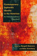 Identidad sefardí contemporánea en las Américas: Un enfoque interdisciplinar - Contemporary Sephardic Identity in the Americas: An Interdisciplinary Approach